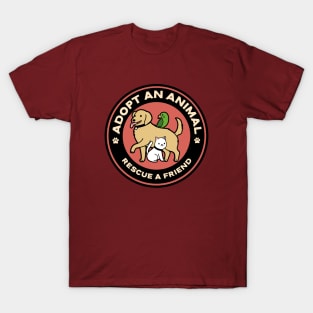 Adopt An Animal, Rescue A Friend T-Shirt